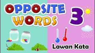 Belajar Kosakata Bahasa Inggris Opposite Words Part 3 (Lawan Kata Bagian 3)