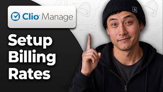 How to Set Up Billing Rates in Clio Manage [2026 Full Guide]