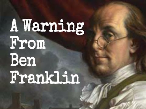A Warning From Ben Franklin