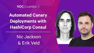 Automated Canary Deployments with HashiCorp Consul - Nic Jackson & Erik Veld - NDC London 2022
