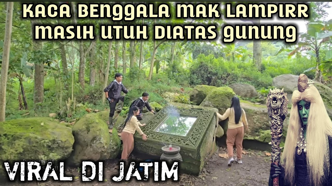 Viral !! Ditemukan Cermin Sakti Milik Mak Lampir Dilereng Pegunungan Jawa Timur