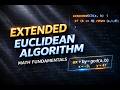 Extended Euclidean Algorithm | Math | DSA