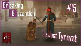 Breaking Byzantion - Day 15: The Just Tyrant // CK3 challenge // Livestreamed