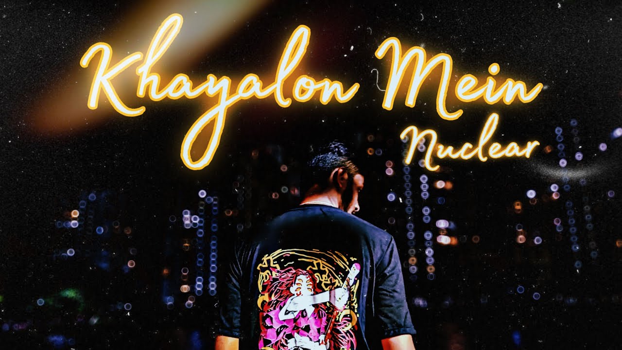 Nuclear - Khayalon Mein | Prod. HeyRick | Official Music Video | MIDNIGHT MIRAGE The Album