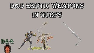 D&D Exotic Weapons in GURPS