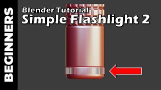BLENDER: Simple Flashlight (Part 2)