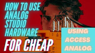 How To Use Analog Studio Hardware For Cheap // Access Analog Tutorial & Review