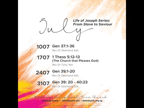 31 Jul 2022 | Life Of Joseph Series: From Slave To Savior | BEFC