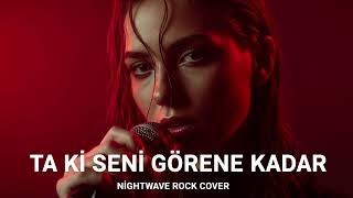 Ta Ki Seni Görene Kadar - Anatolian Rock Cover