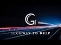 Highway To Deep · Chill Music & Deep House | Grau DJ