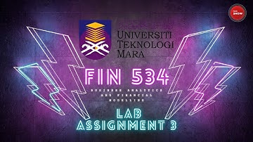 LAB ASSIGNMENT 3 GROUP 2 (FIN 534/JBC2423D)