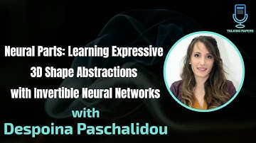 Talking Papers Podcast with  Despoina Paschalidou - Neural Parts