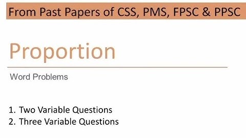 Proportion Questions | General Ability Series | CSS, PMS, FPSC, SPSC & PPSC Exams