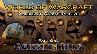 1 Grizzly Hills Ambient Atmosphere Music 8Hrs Wotlk World Of Warcraft Classic Screensaver Asmr