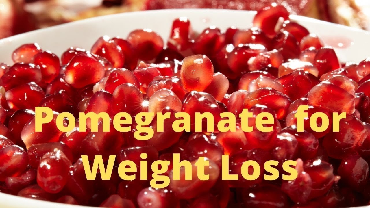 How to Pomegranate can help you lose weight? Pomegranate for Weight