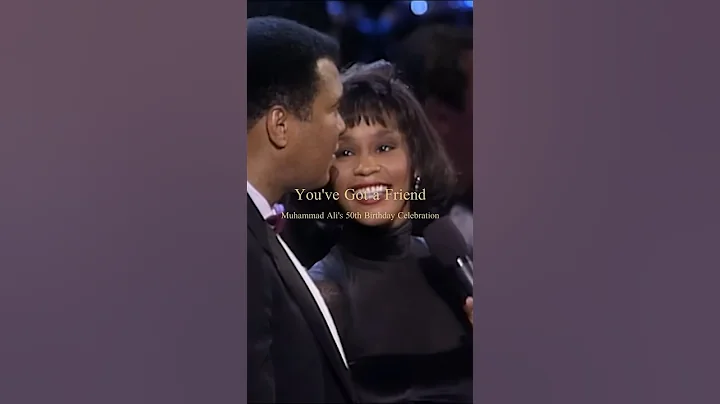 Whitney Houston singing You've Got a Friend at the Muhammad Ali's 50th Birthday Celebration in 1992.