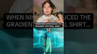 WHEN NIKE INTRODUCED THE GRADIENT FOOTBALL SHIRT…🤩👀