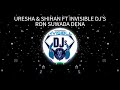 Ron suwada dena රොන් සුවද දෙන - Uresha Ravihari & Shihan Mihiranga Ft Invisible Dj's