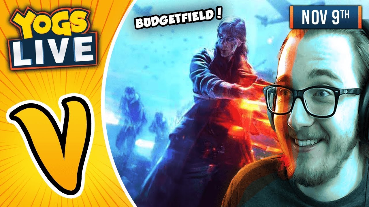 BUDGETFIELD! - Battlefield V! w/ Vadact & The Budget Boys! - 9th November 2018