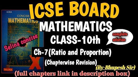 RATIO AND PROPORTION || CHAPTER WISE REVISION || CL-10TH ICSE ||  SELINA CONCISE
