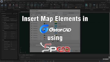 Insert Map Elements in GstarCAD using SPCAD