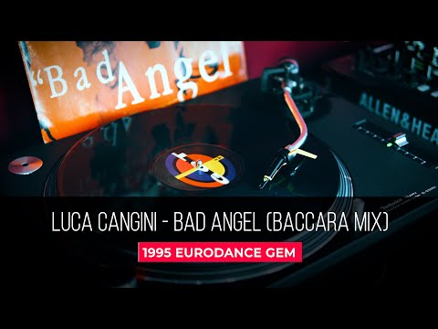 Luca Cangini — Luca Cangini D.J. – Bad Angel (Baccara Mix) Rare Eurodance 90s Gem