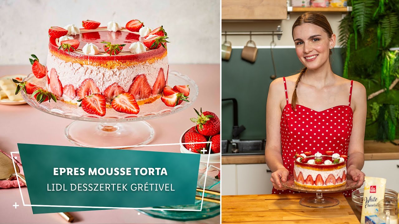 Epres mousse torta - Lidl desszertek Grétivel
