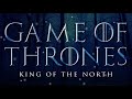 Game of Thrones - King of the North | Season 1