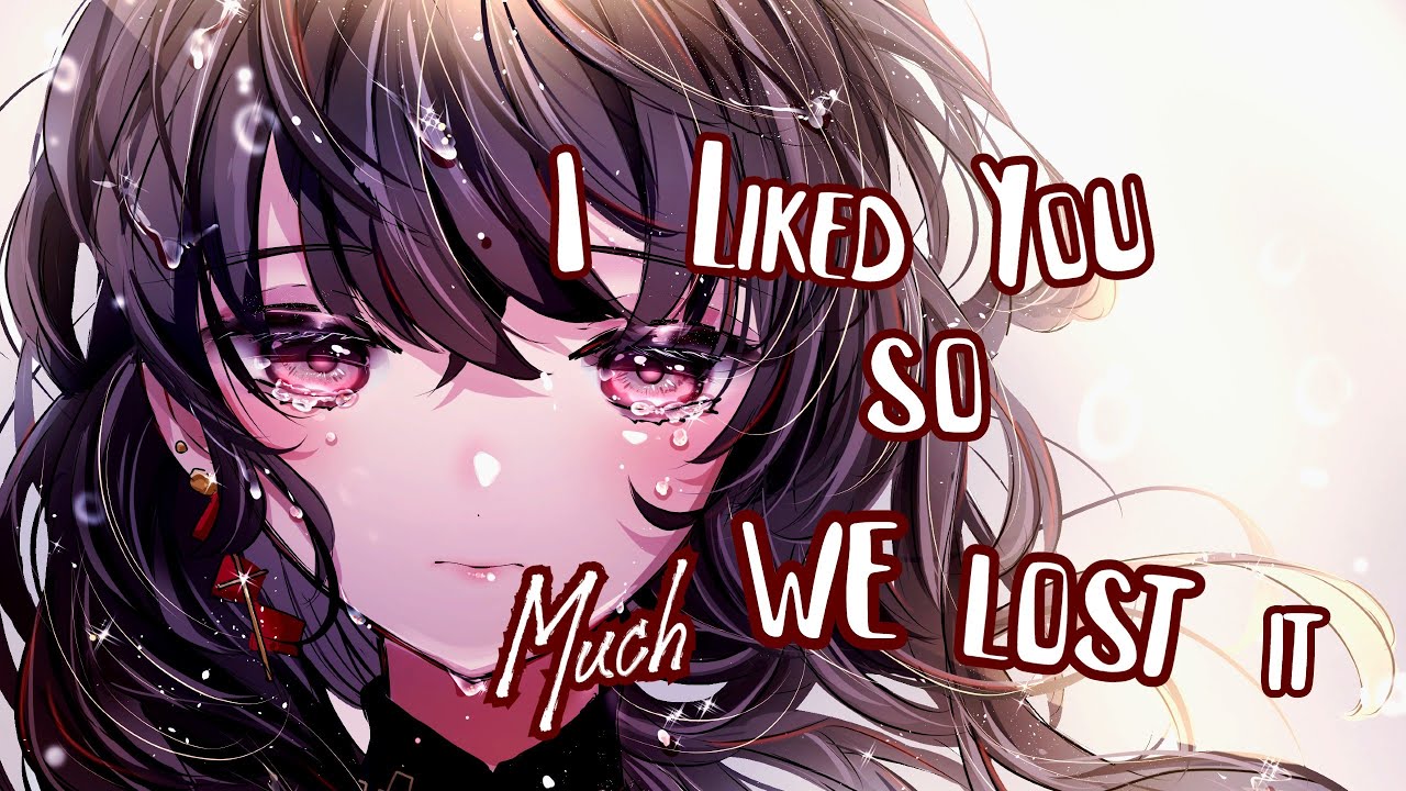 Nightcore - Ysabelle - I Liked You So Much, We Lost It - (lyrics) Nightcore - Ysabelle - I Liked You So Much, We Lost It - (lyrics)