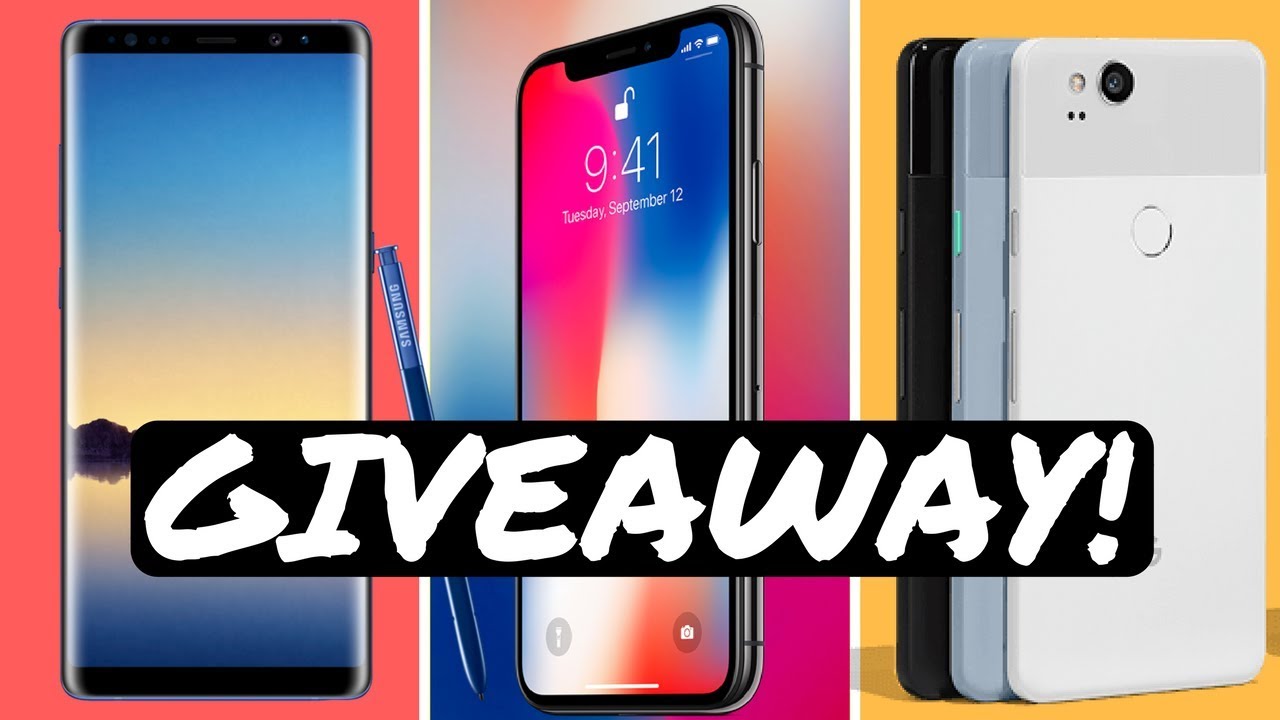 MEGA Smartphone Giveaway! iPhone X, Note 8, Pixel 2!  YouTube