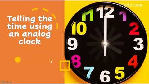 Telling the time using an analog clock