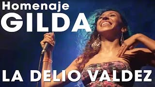 Video thumbnail of "LA DELIO VALDEZ - Homenaje a GILDA - (En Vivo Niceto)"