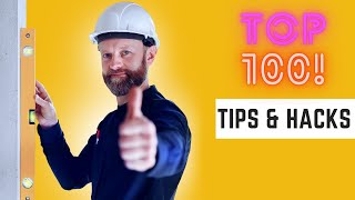 TOP 100 Construction Tips - Hacks That Work Extremely Well