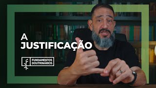 Luciano Subirá - A JUSTIFICAÇÃO | FD#37