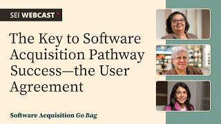 The Key to Software Acquisition Pathway Success--the User Agreement