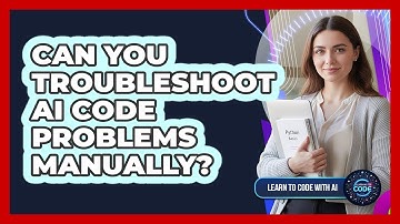 Can You Troubleshoot AI Code Problems Manually?