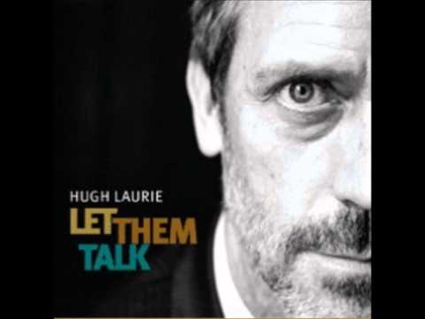 Hugh Laurie - Guess I'm a Fool
