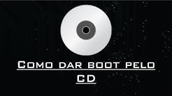 Como dar boot pelo cd