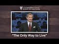 Adrian Rogers: The Only Way to Live #2382