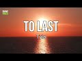 Tyla - To Last (lyrics) | Never thought you
