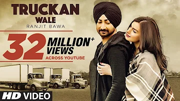 Ranjit Bawa: Truckan Wale (Official Song) | Nick Dhammu | Lovely Noor | New Punjabi Songs 2017