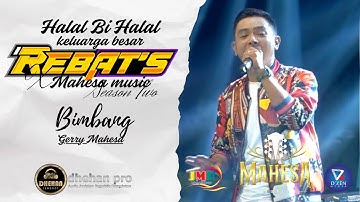BIMBANG | GERY MAHESA❗️MAHESA X REBAT’S Season Twoo #mahesamusic #dhehanpro #dangdut