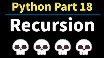 Python Part 18: Recursion - Fibonacci Sequence and Factorial