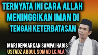 Tingkatkan Iman Dalam Keterbatasan | Ustadz Abdul Somad LC.M.A