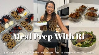 MEAL PREP WITH RI || 3 QUICK, EASY & DELICIOUS MEALS FOR WEIGHT LOSS || RECIPES & MACROS INCLUDED