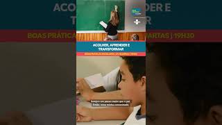 #Shorts | “Boas Práticas Escolares”: o que acontece quando a escola apoia?