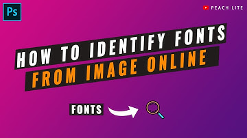 HOW TO IDENTIFY FONTS FROM IMAGE ONLINE [EASY-METHOD]