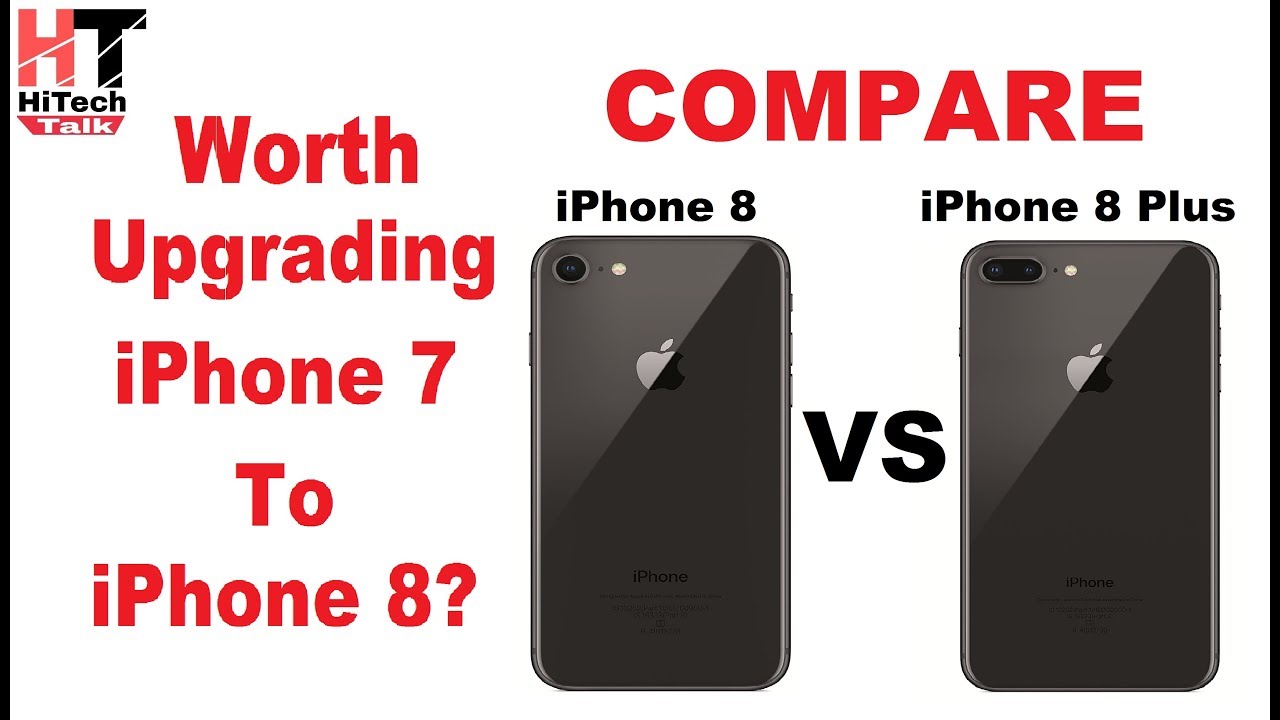iPhone 8 vs 8 Plus Worth Upgrading iPhone 7 to 8 Plus? YouTube