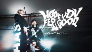RLS DASWALLO - 'Hope You Feel Good' ft. JBEE7 & RLS Koll