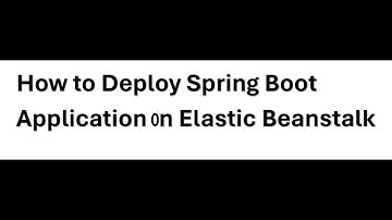 How to Deploy Spring Boot Application on Elastic Beanstalk | AWS Cloud #2024